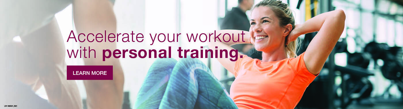 Accelerate your workout with personal training.